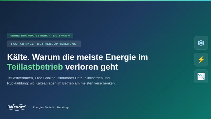 Betriebsoptimierung Kälte: Teillast, Free Cooling und Rückkühlung