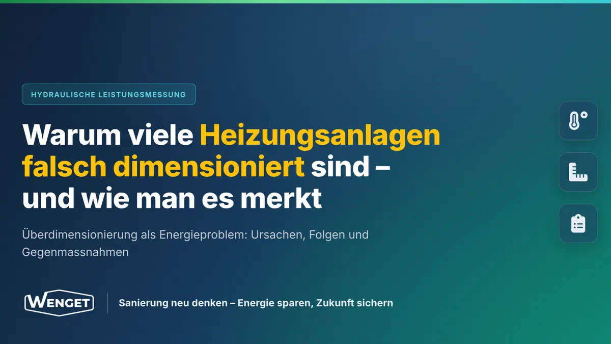 Heizungsanlagen: Woran man eine falsche Dimensionierung erkennt