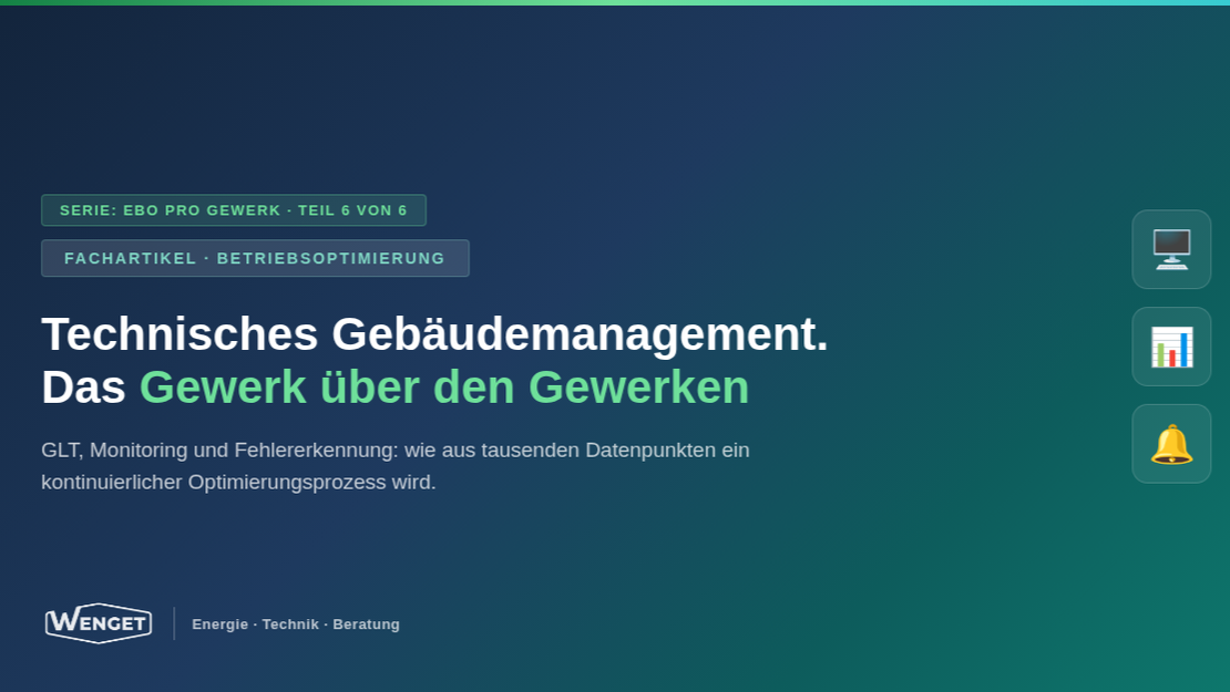 Technisches Gebäudemanagement: GLT, Monitoring und Fehlererkennung