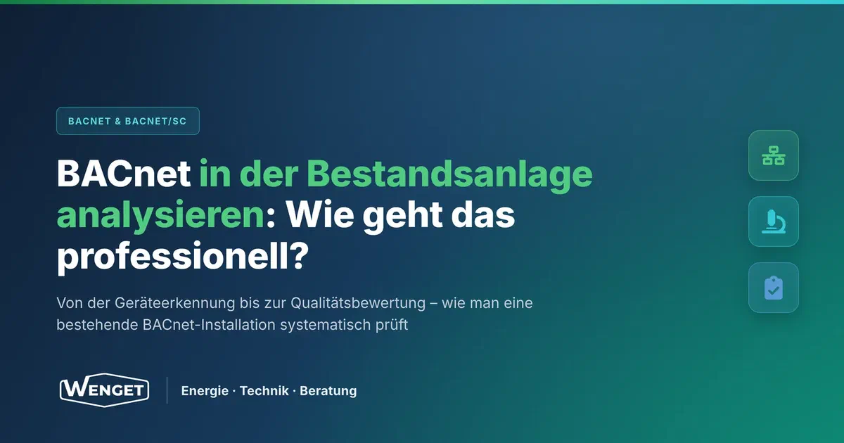 BACnet in der Bestandsanlage analysieren: Wie geht das professionell?