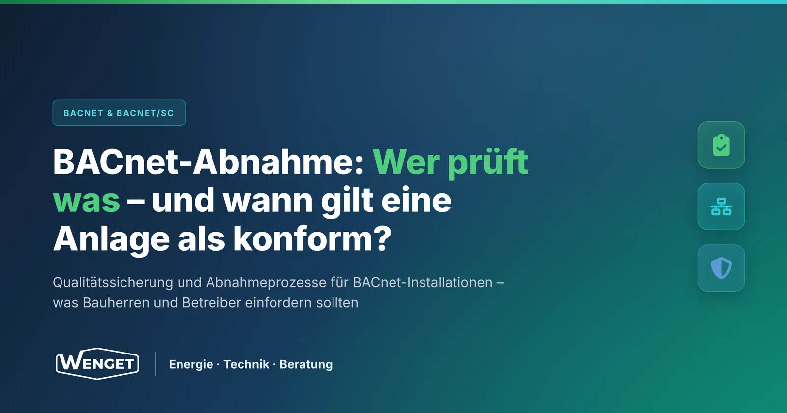 BACnet-Abnahme: Wer prüft was, und wann gilt eine Anlage als konform?