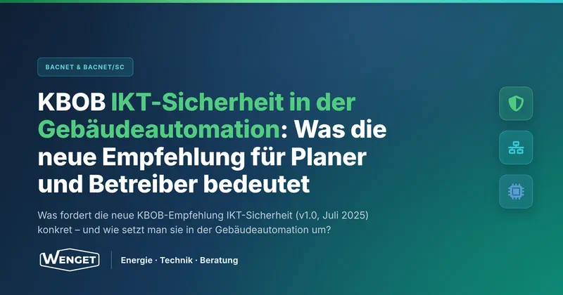 KBOB IKT-Sicherheit in der Gebäudeautomation: Was die neue Empfehlung 2025 für Betreiber bedeutet