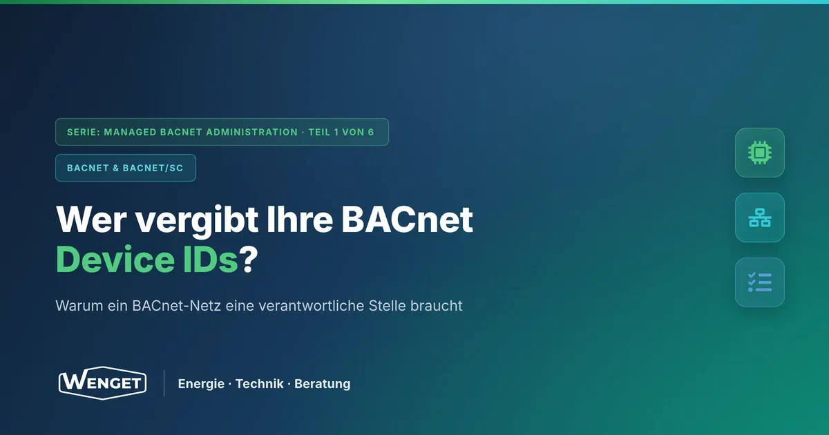 Wer vergibt Ihre BACnet Device IDs? Warum ein BACnet-Netz eine verantwortliche Stelle braucht