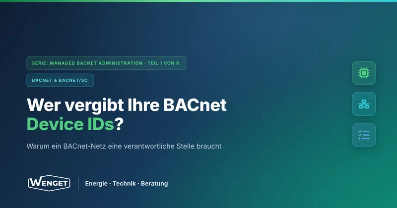 Wer vergibt Ihre BACnet Device IDs? Warum ein BACnet-Netz eine verantwortliche Stelle braucht