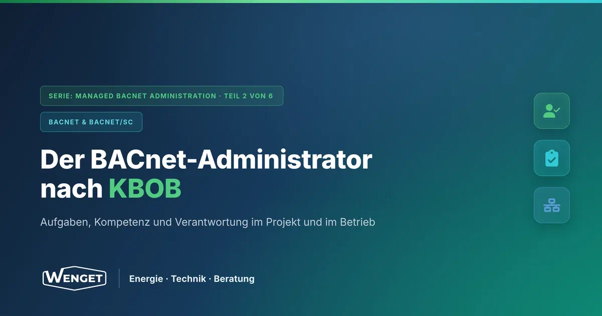 Der BACnet-Administrator nach KBOB: Aufgaben, Kompetenz und Verantwortung