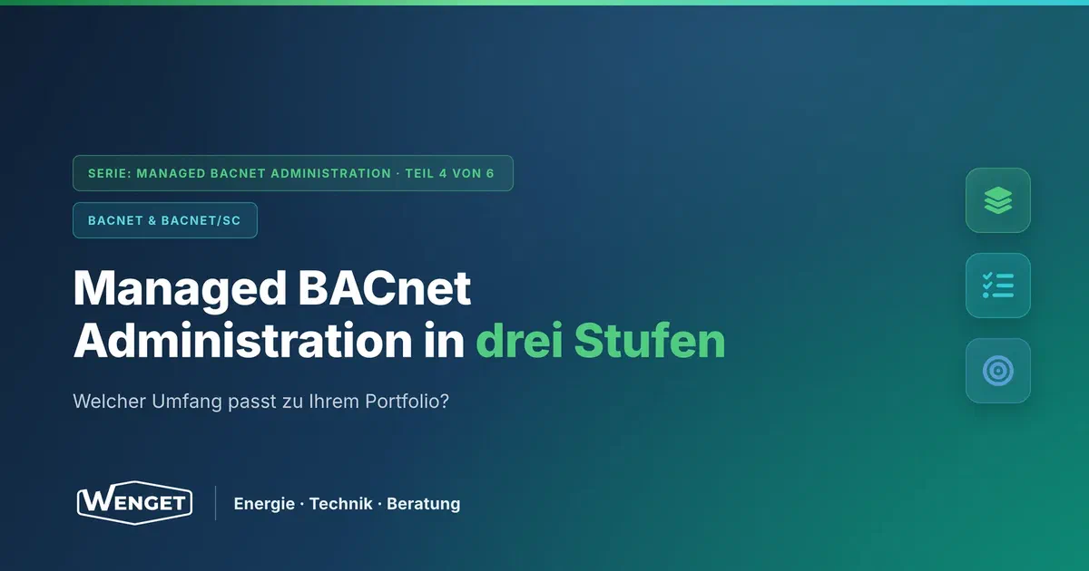 Managed BACnet Administration in drei Stufen: Governance-Basis, Portfolioadministration und Plus