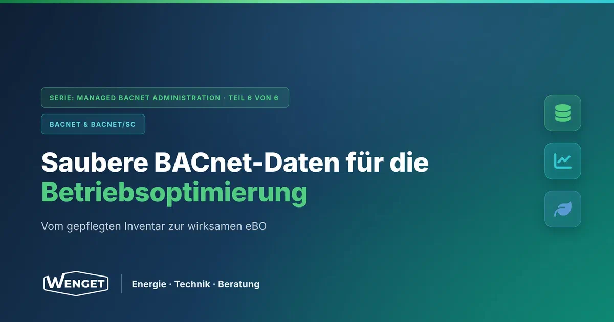 Saubere BACnet-Daten als Grundlage der energetischen Betriebsoptimierung