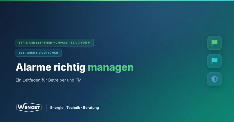 Alarme verstehen und richtig reagieren: Ein Leitfaden für Betreiber
