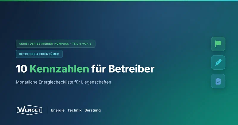Energieverbrauch im Blick: Was Betreiber monatlich prüfen sollten