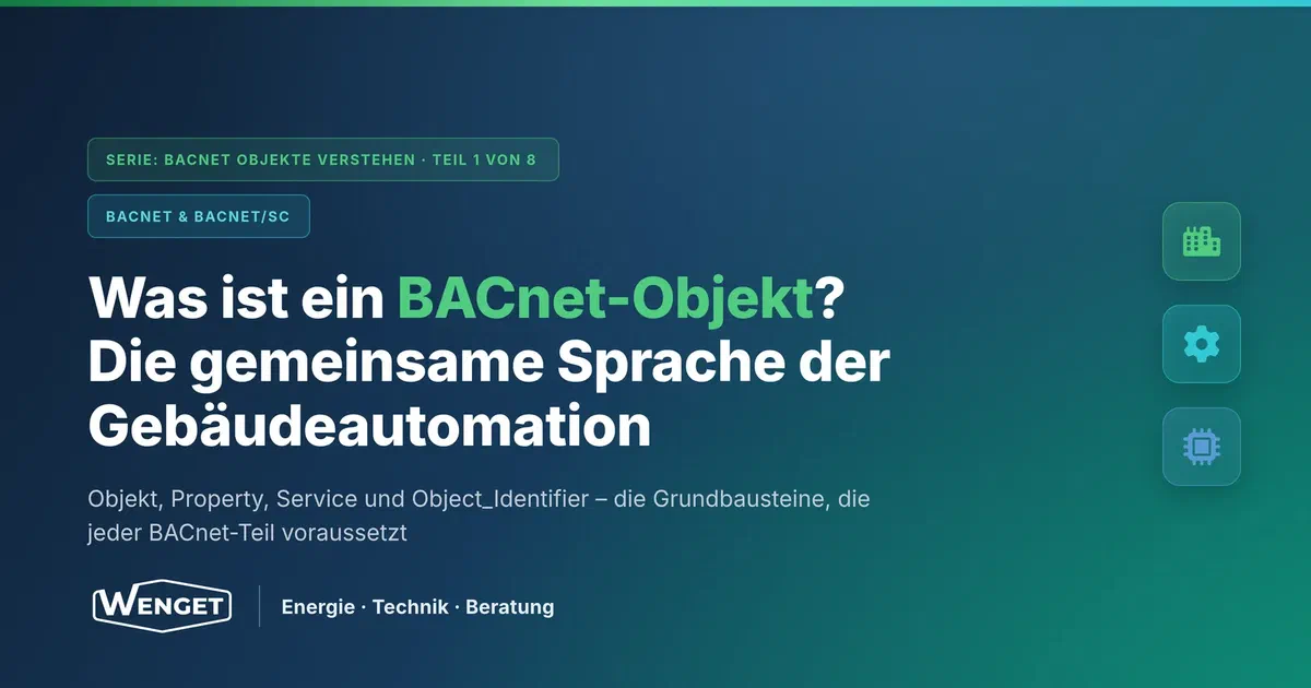 Was ist ein BACnet-Objekt? Die gemeinsame Sprache der Gebäudeautomation