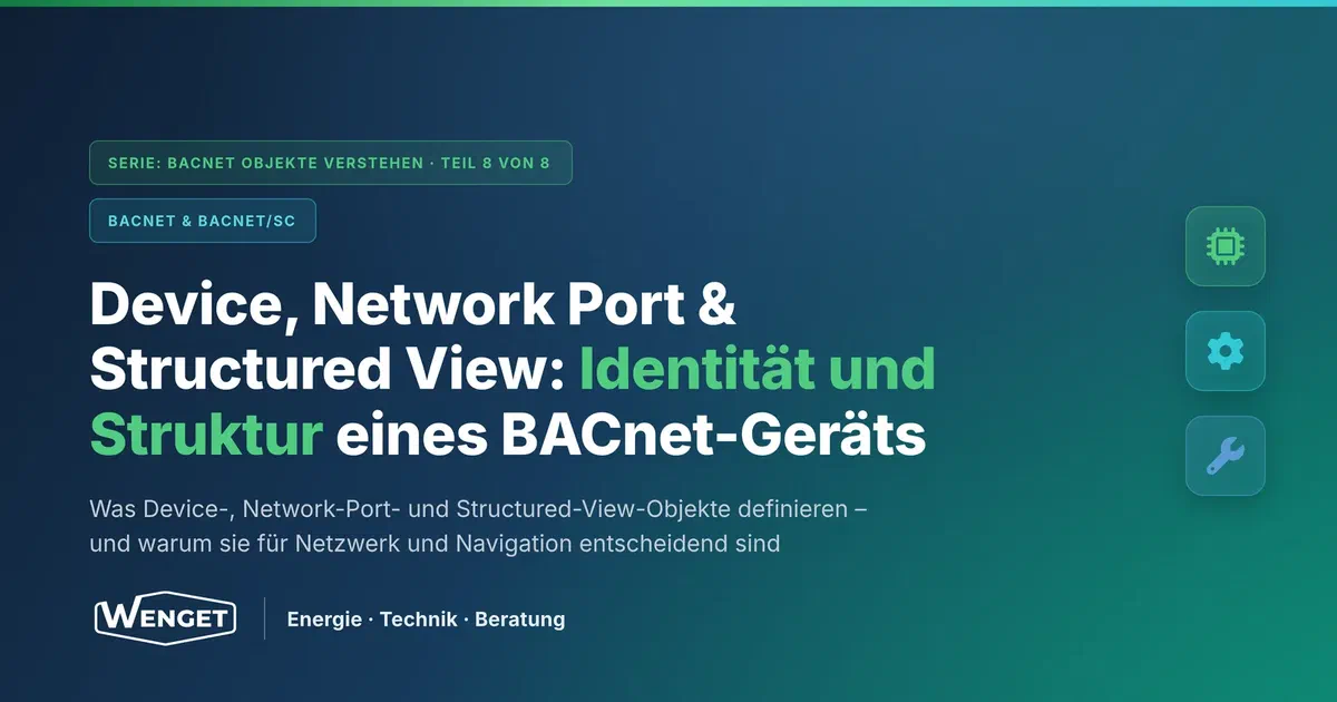 Device, Network Port & Structured View: Identität und Struktur eines BACnet-Geräts
