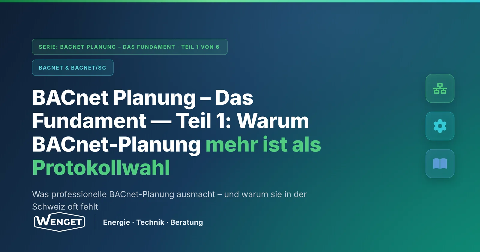 Warum BACnet-Planung mehr ist als ein Kommunikationsprotokoll