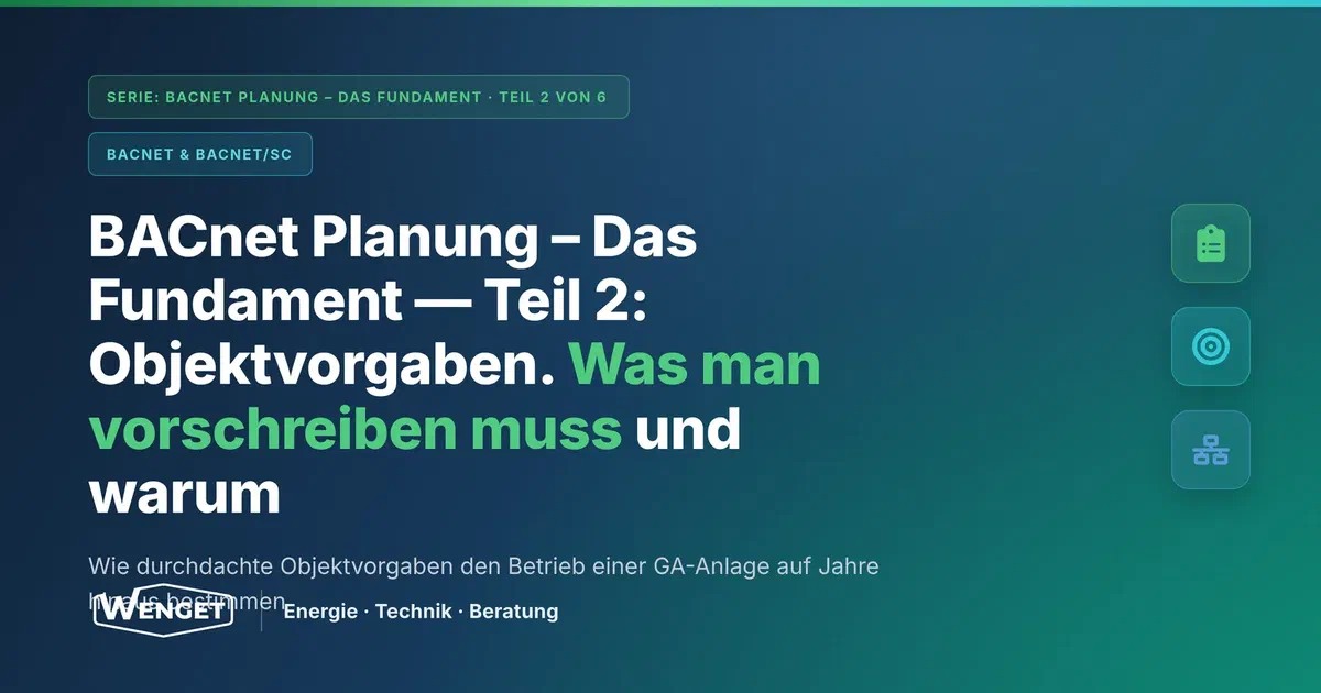 Objektvorgaben in der BACnet-Planung: Was man vorschreiben muss, und warum