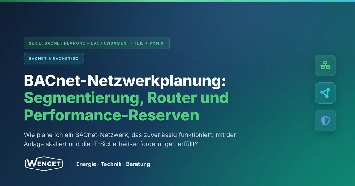 BACnet-Netzwerkplanung: Segmentierung, Router und Performance-Reserven
