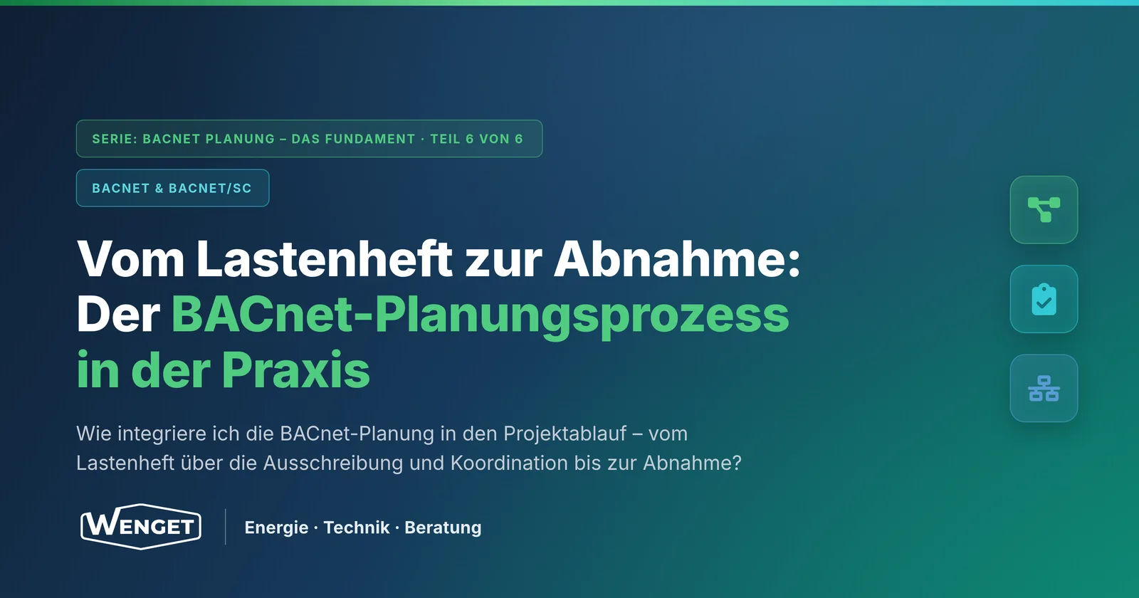 Vom Lastenheft zur Abnahme: Der BACnet-Planungsprozess in der Praxis