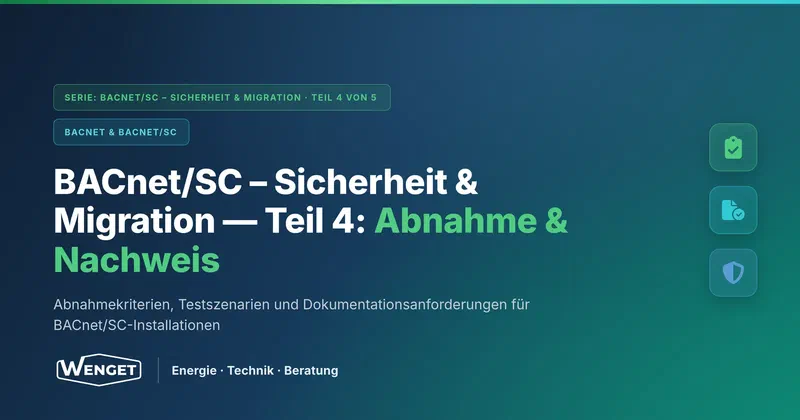 BACnet/SC testen & abnehmen: Was gilt als erfolgreich migriert?