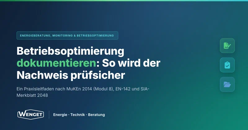 Betriebsoptimierung dokumentieren: So wird der Nachweis prüfsicher