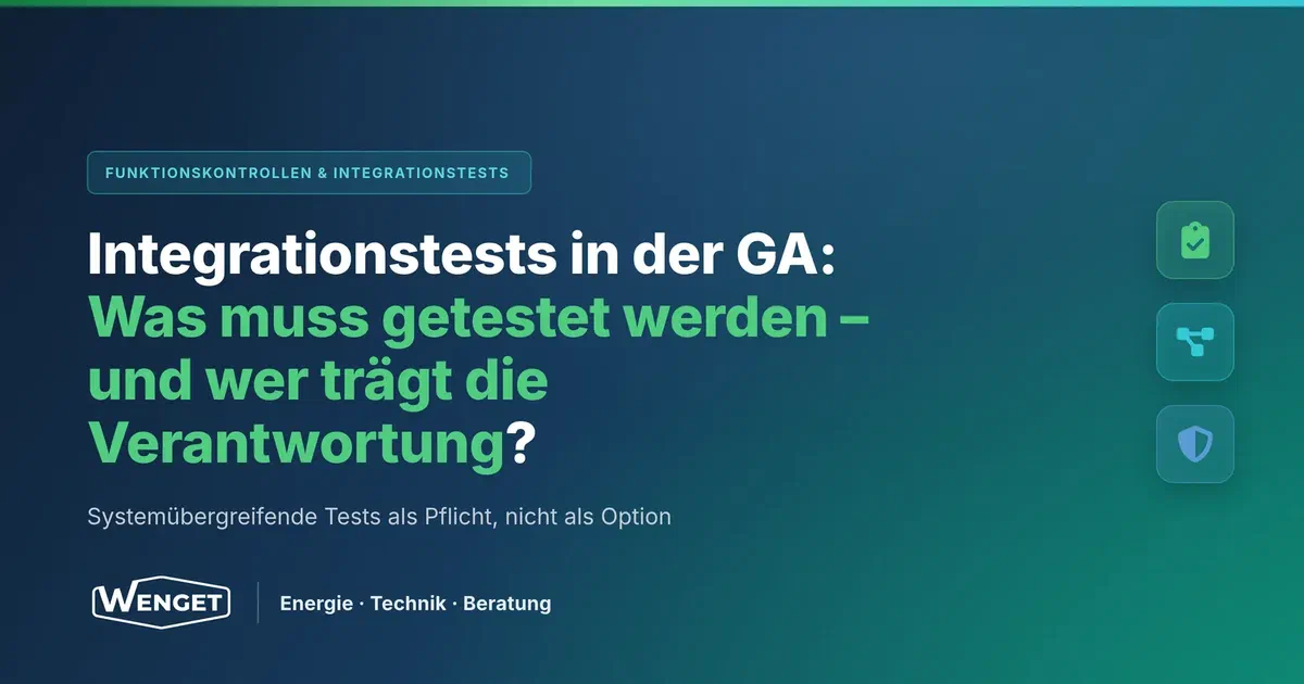 Integrationstests in der GA: Was muss getestet werden, und wer trägt die Verantwortung?