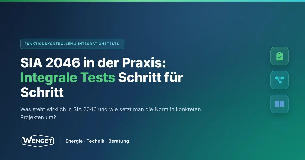 SIA 2046 in der Praxis: Integrale Tests Schritt für Schritt