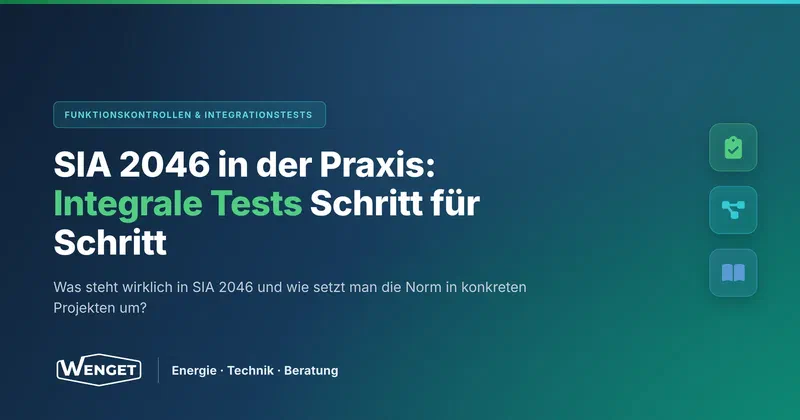 SIA 2046 in der Praxis: Integrale Tests Schritt für Schritt