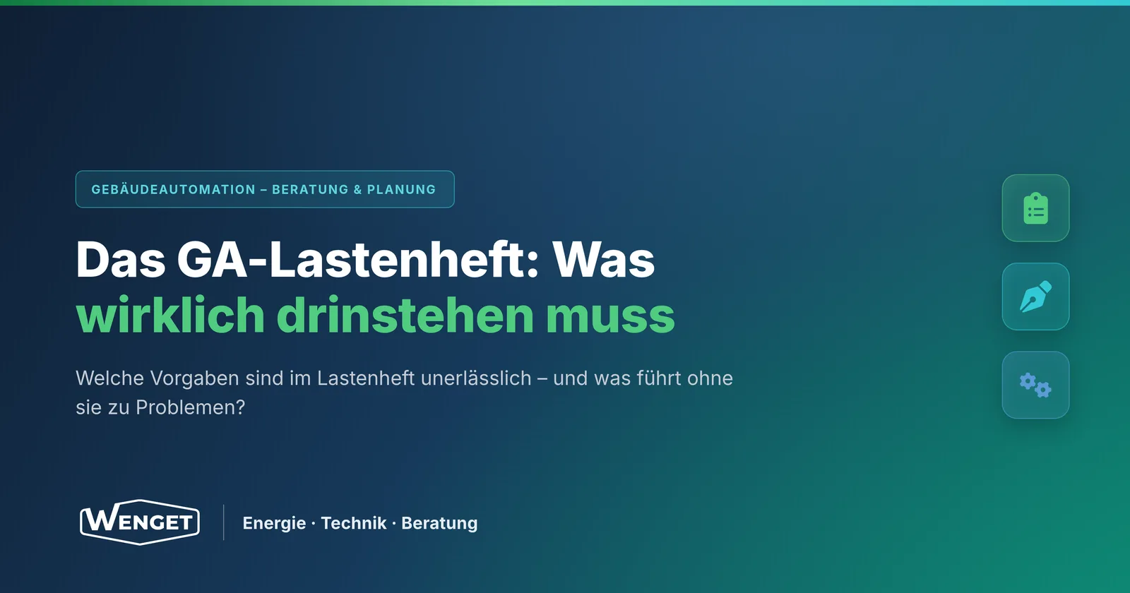 Das GA-Lastenheft: Was wirklich drinstehen muss