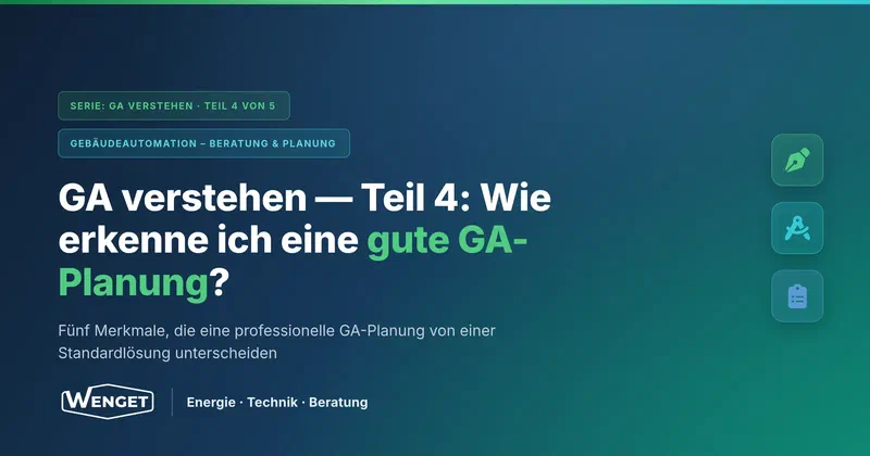 Wie erkenne ich eine gute GA-Planung?