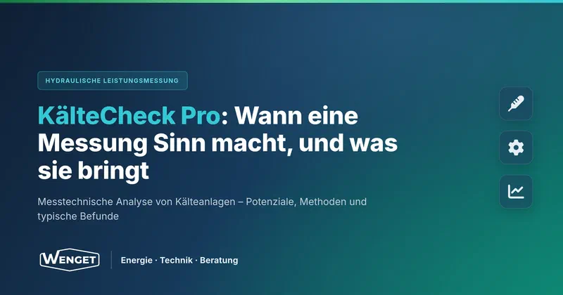 KälteCheck Pro: Wann eine Messung Sinn macht, und was sie bringt