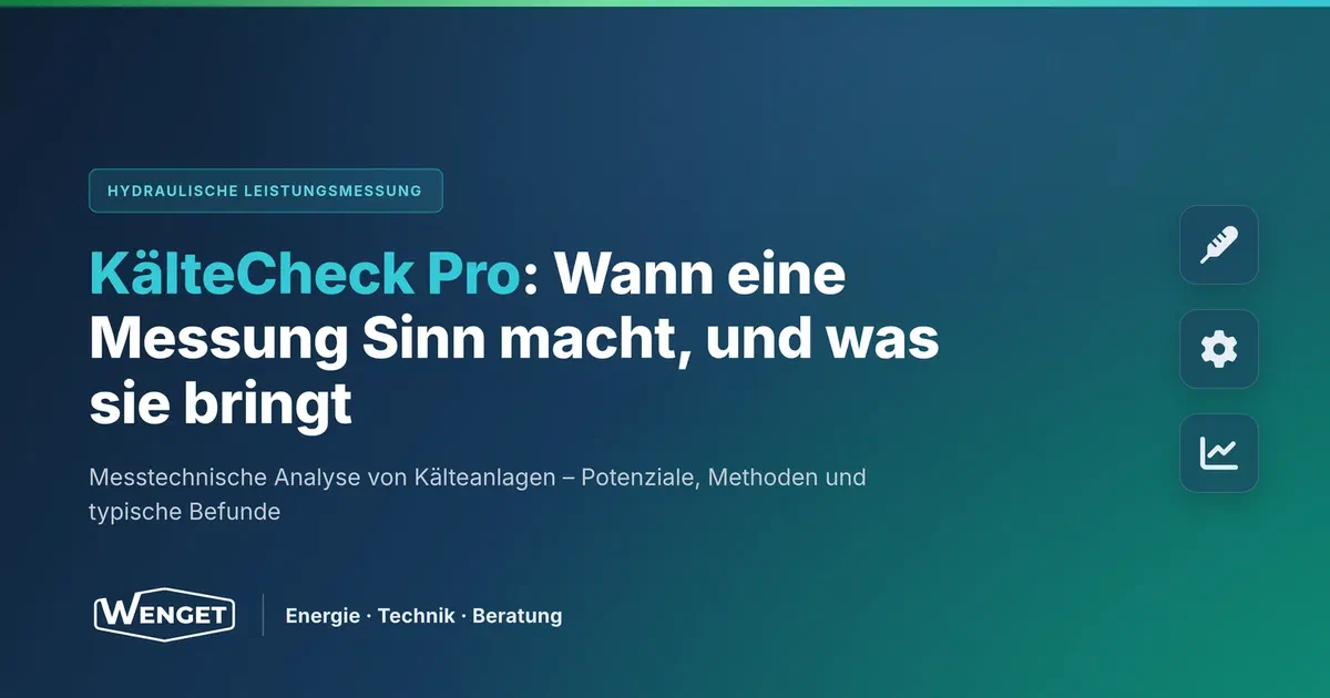 KälteCheck Pro: Wann eine Messung Sinn macht, und was sie bringt