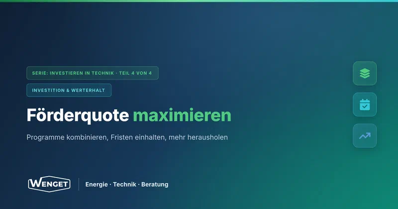Fördermittel intelligent kombinieren: Die maximale Förderquote für TGA-Sanierungen