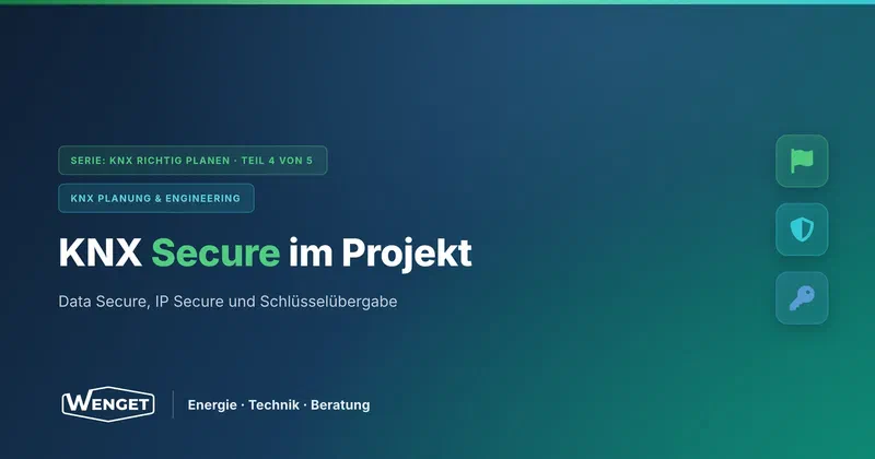 KNX Secure im Projekt: Data Secure und IP Secure