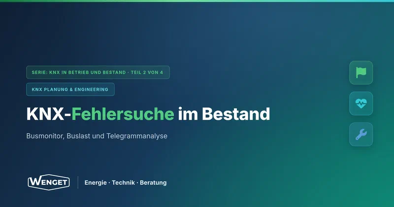 Fehlersuche im KNX-Bestand mit Busmonitor und Telegrammanalyse