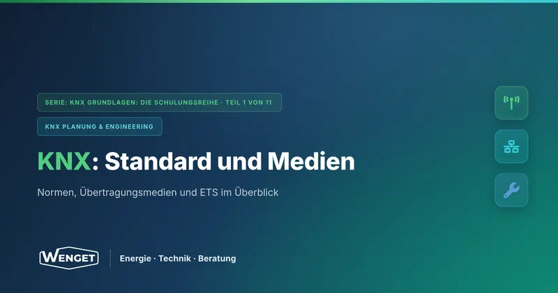 Was ist KNX? Standard, Normen und Übertragungsmedien