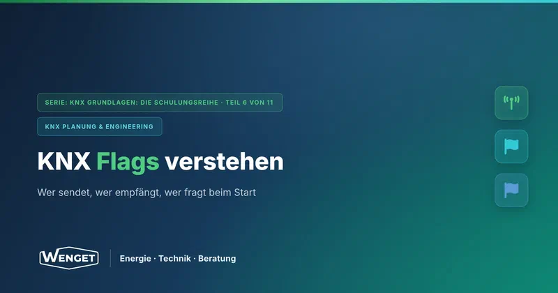 Kommunikationsobjekte und Flags: Wer sendet, wer hört zu?