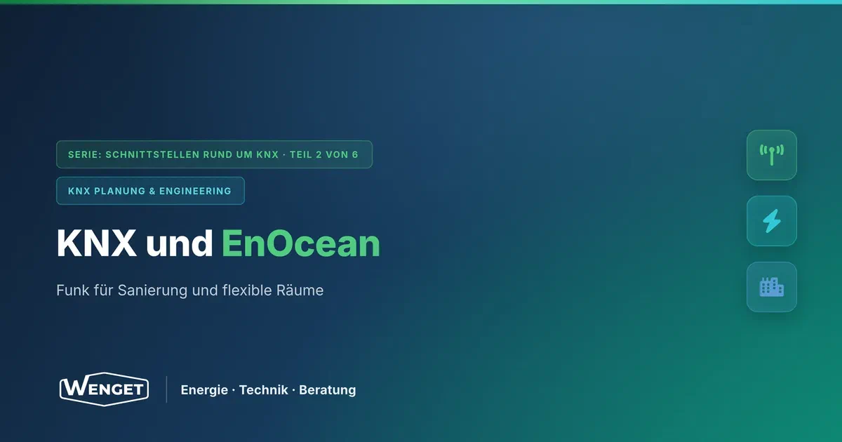 KNX und EnOcean: Funk für Sanierung und flexible Räume