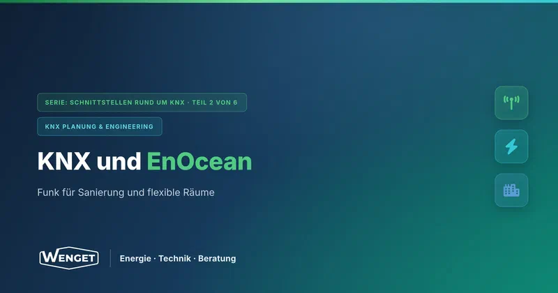 KNX und EnOcean: Funk für Sanierung und flexible Räume