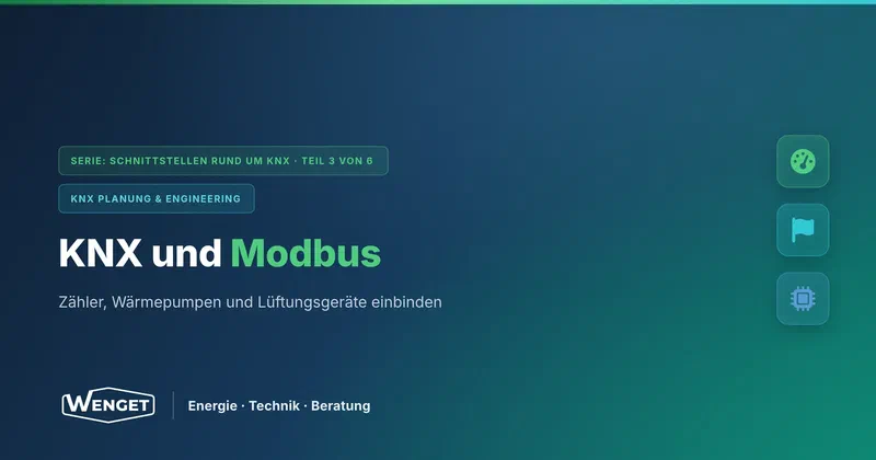 KNX und Modbus: Zähler, Wärmepumpen und Lüftungsgeräte einbinden