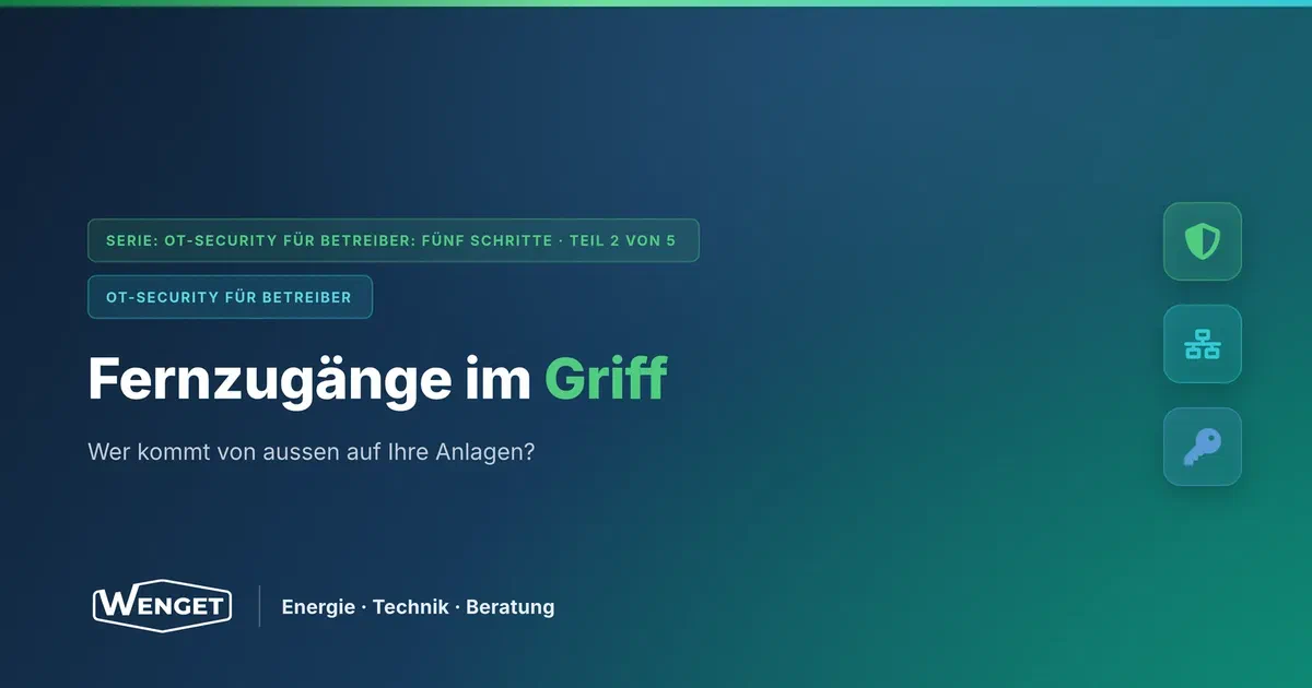 Fernzugänge im Griff: Wer kommt von aussen auf unsere Anlagen?