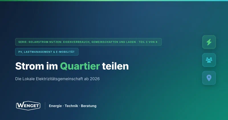 Lokale Elektrizitätsgemeinschaft (LEG): Strom im Quartier teilen