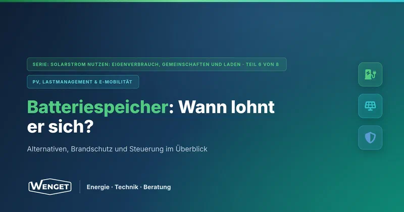 Batteriespeicher im Gebäude: Wann lohnt er sich wirklich?
