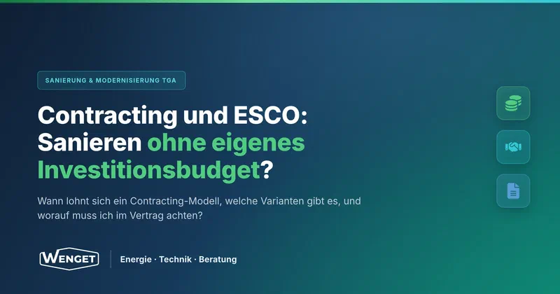 Contracting und ESCO: Sanieren ohne eigenes Investitionsbudget?